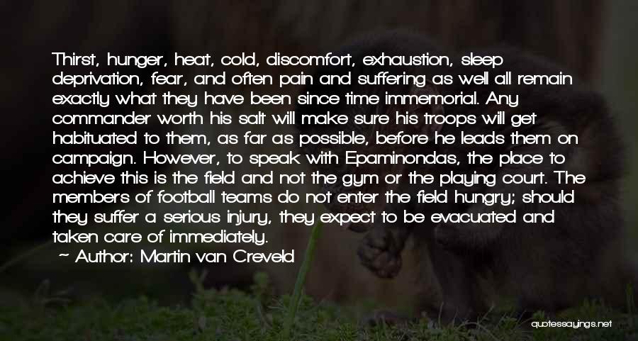 Deprivation Of Sleep Quotes By Martin Van Creveld