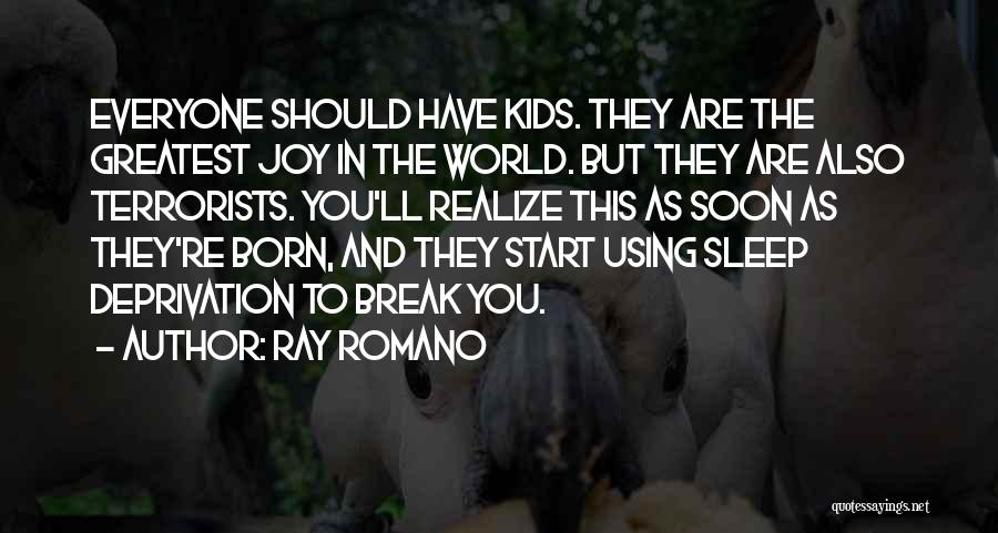 Deprivation Of Sleep Quotes By Ray Romano