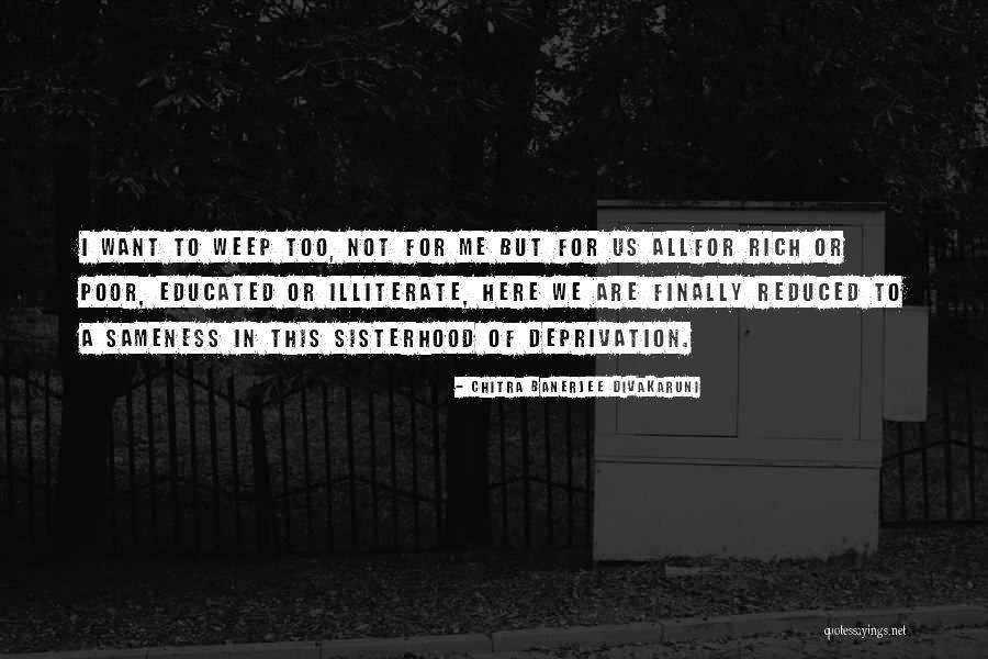 Deprivation Quotes By Chitra Banerjee Divakaruni Deprivation Quotes By Chitra Banerjee Divakaruni