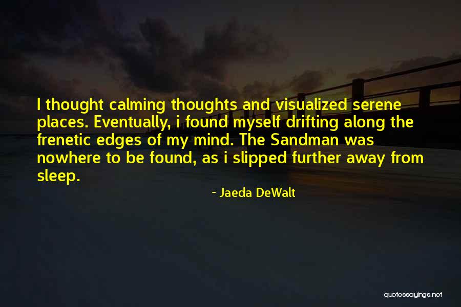 Deprivation Quotes By Jaeda DeWalt Deprivation Quotes By Jaeda DeWalt