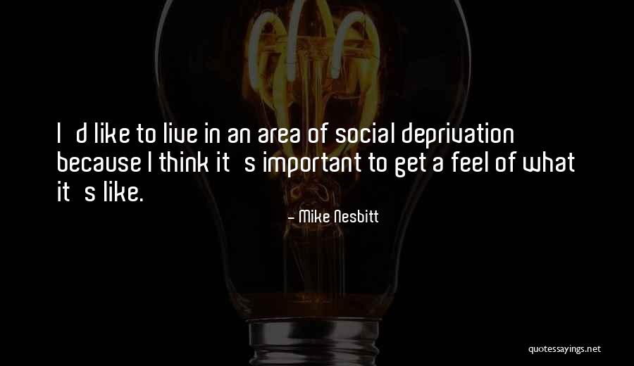 Deprivation Quotes By Mike Nesbitt Deprivation Quotes By Mike Nesbitt