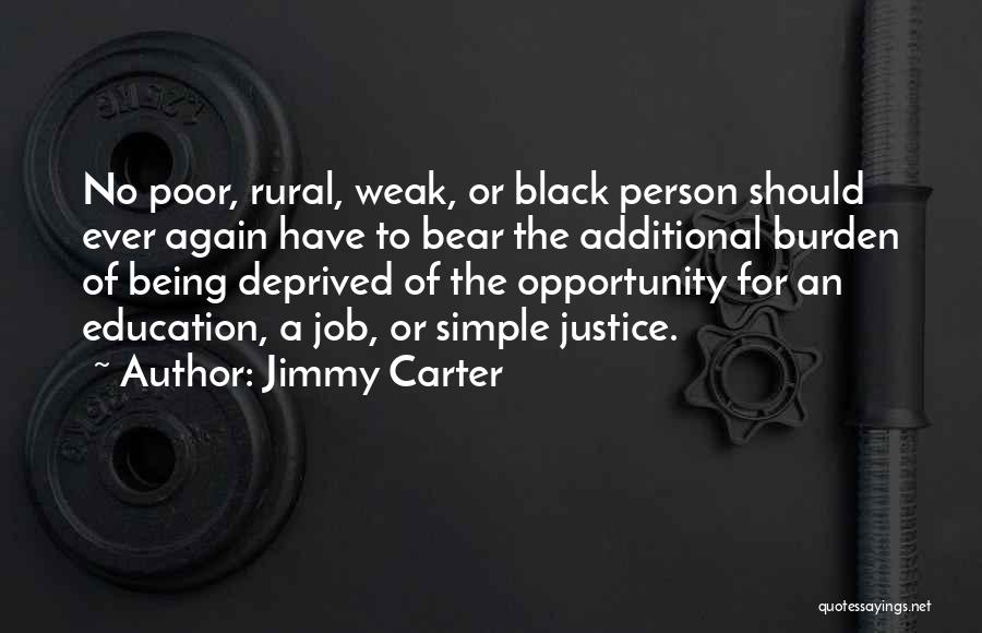 Deprived Education Quotes By Jimmy Carter