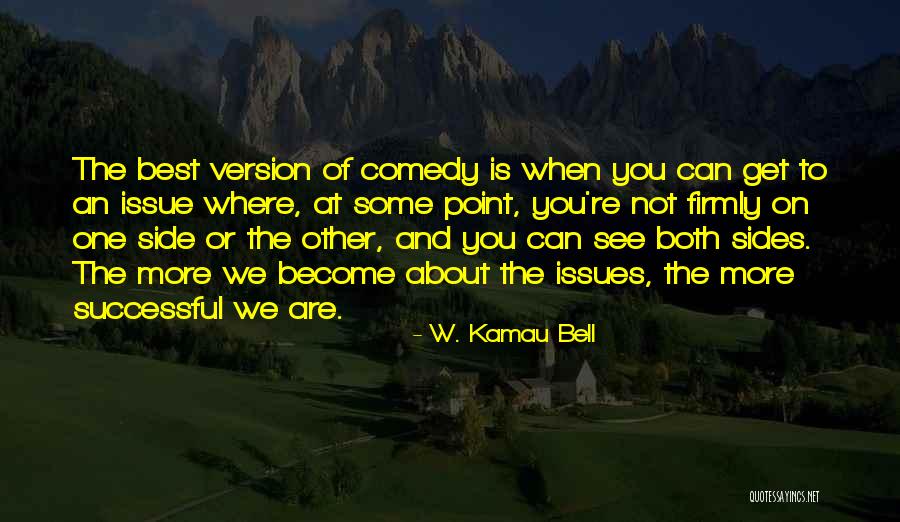 Deprizio Development Quotes By W. Kamau Bell Deprizio Development Quotes By W. Kamau Bell
