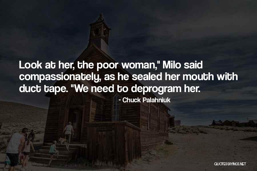 Deprogram Yourself Quotes By Chuck Palahniuk Deprogram Yourself Quotes By Chuck Palahniuk