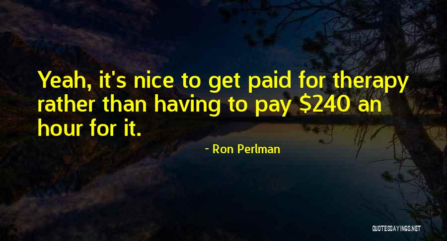 Deprogrammers Illuminati Quotes By Ron Perlman Deprogrammers Illuminati Quotes By Ron Perlman
