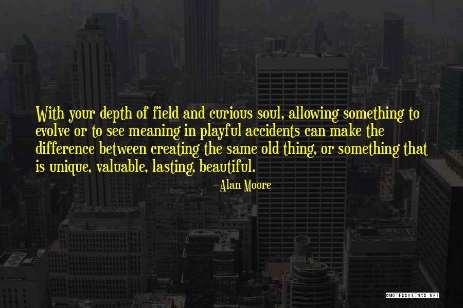 Depth Meaning Quotes By Alan Moore