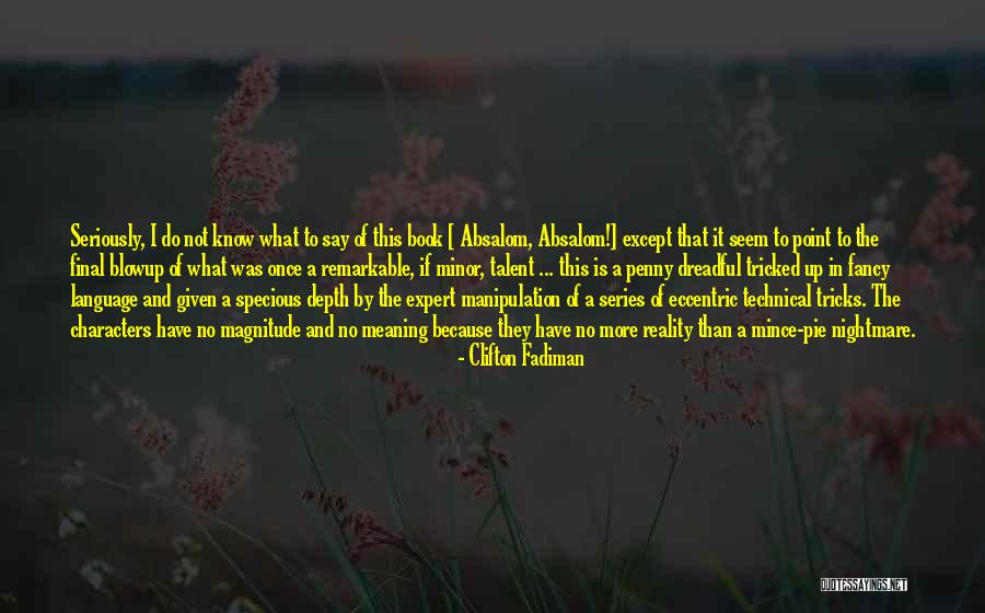 Depth Meaning Quotes By Clifton Fadiman Depth Meaning Quotes By Clifton Fadiman