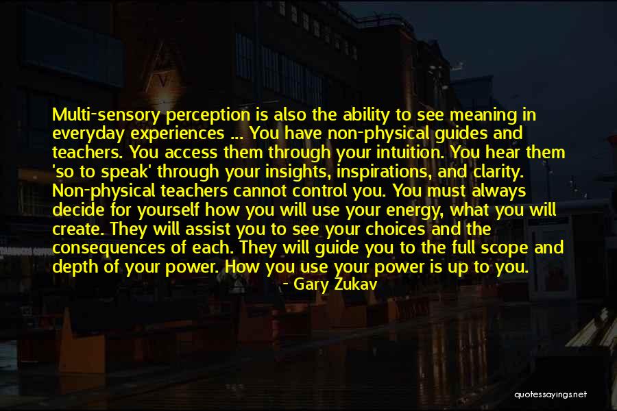 Depth Meaning Quotes By Gary Zukav Depth Meaning Quotes By Gary Zukav