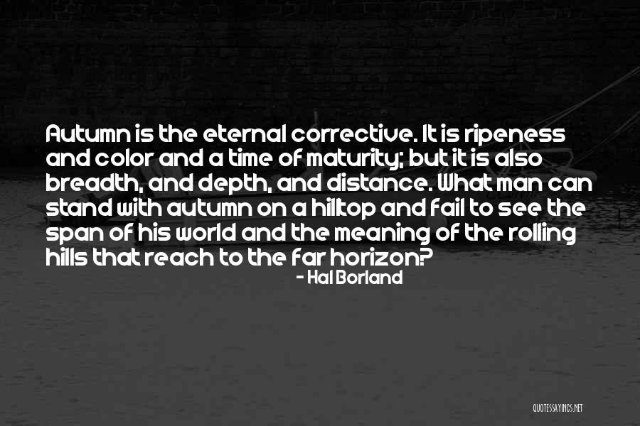 Depth Meaning Quotes By Hal Borland Depth Meaning Quotes By Hal Borland