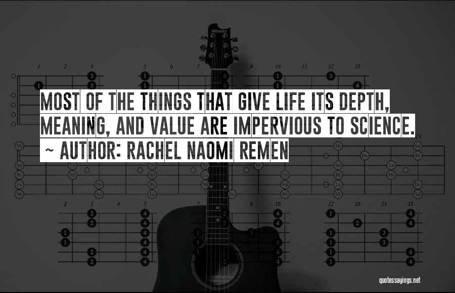 Depth Meaning Quotes By Rachel Naomi Remen