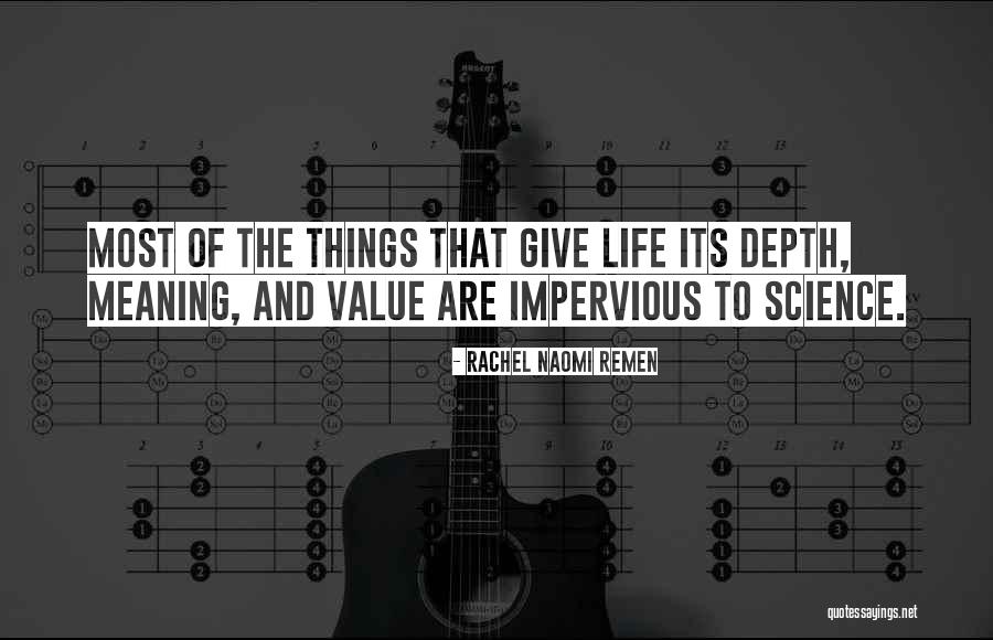 Depth Meaning Quotes By Rachel Naomi Remen Depth Meaning Quotes By Rachel Naomi Remen