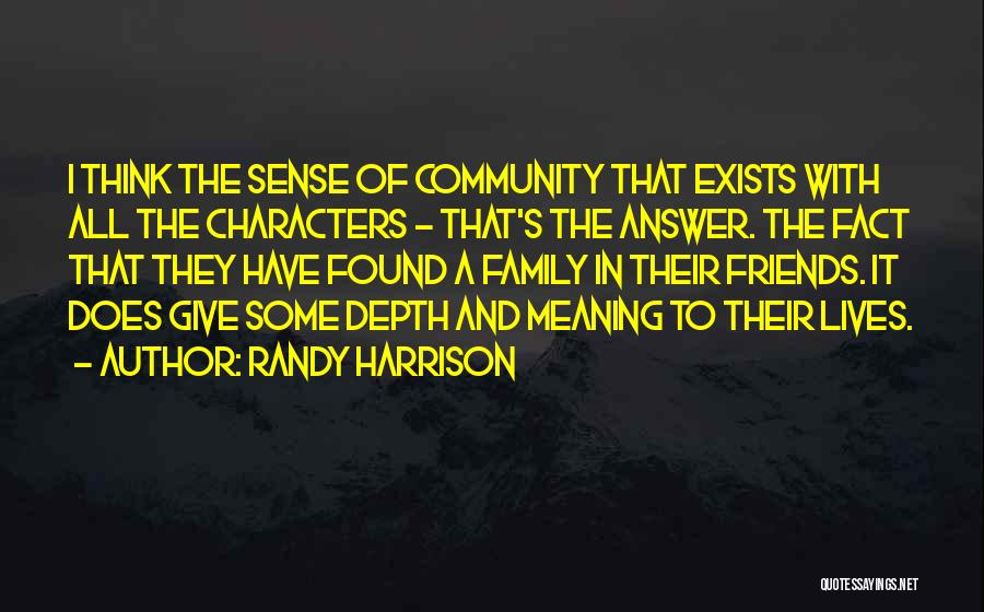 Depth Meaning Quotes By Randy Harrison