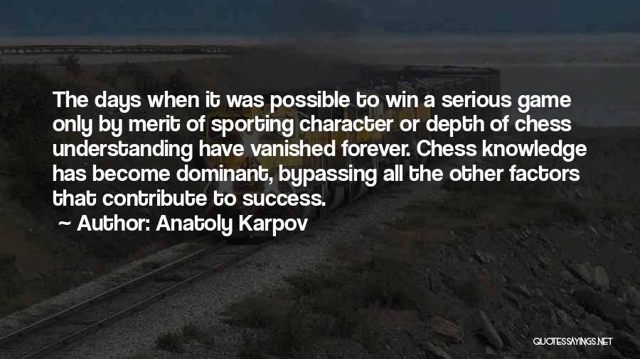 Depth Of Character Quotes By Anatoly Karpov