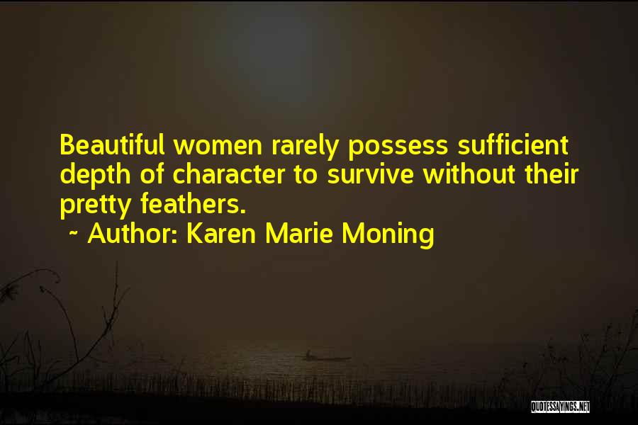 Depth Of Character Quotes By Karen Marie Moning