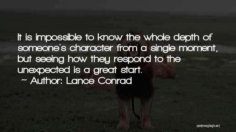 Depth Of Character Quotes By Lance Conrad