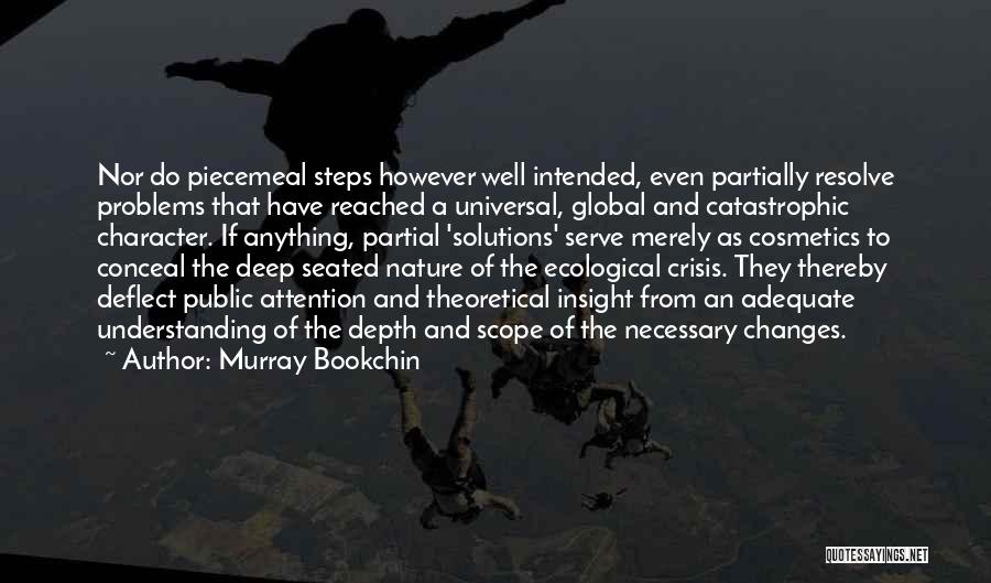 Depth Of Character Quotes By Murray Bookchin