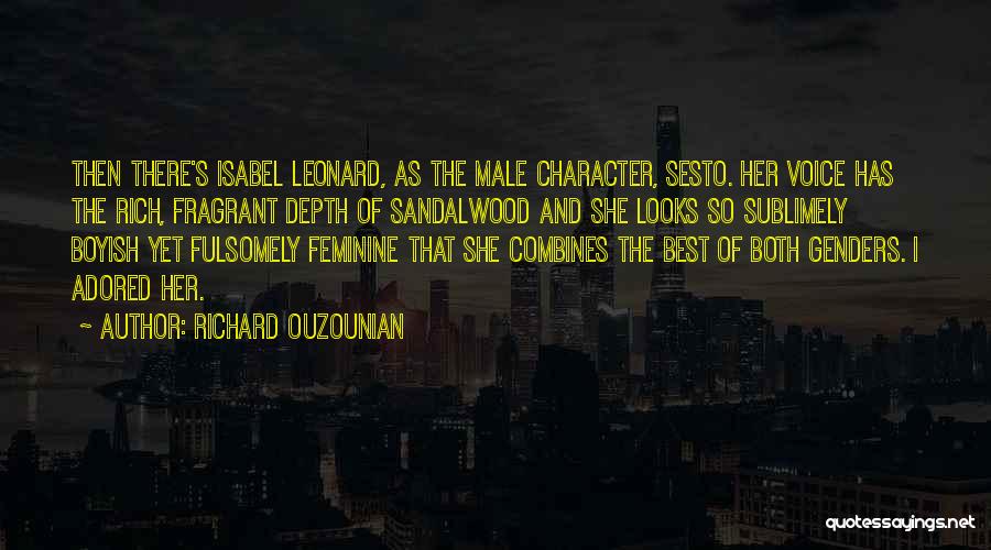 Depth Of Character Quotes By Richard Ouzounian