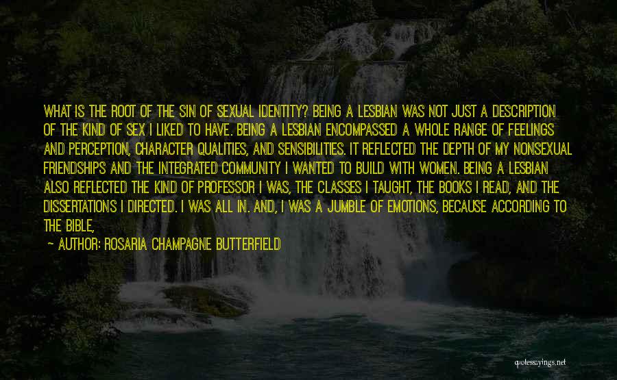 Depth Of Character Quotes By Rosaria Champagne Butterfield