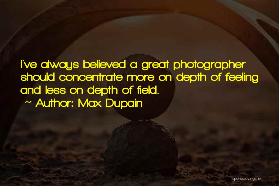 Depth Of Field Quotes By Max Dupain