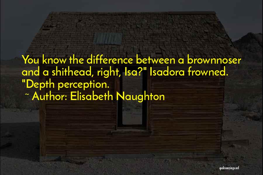 Depth Perception Quotes By Elisabeth Naughton