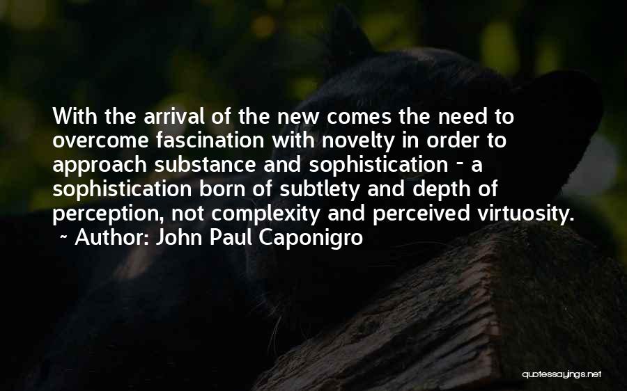 Depth Perception Quotes By John Paul Caponigro