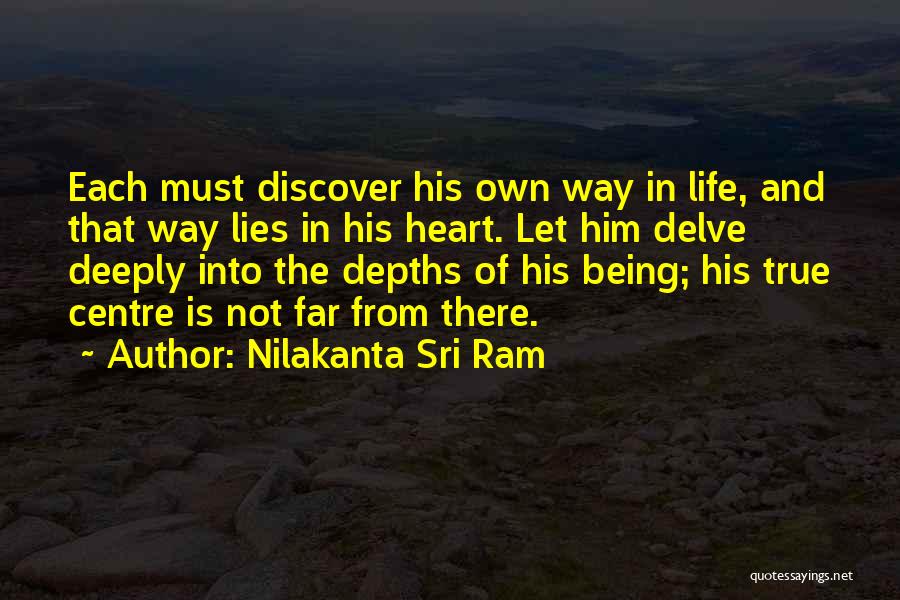 Depths Of Life Quotes By Nilakanta Sri Ram