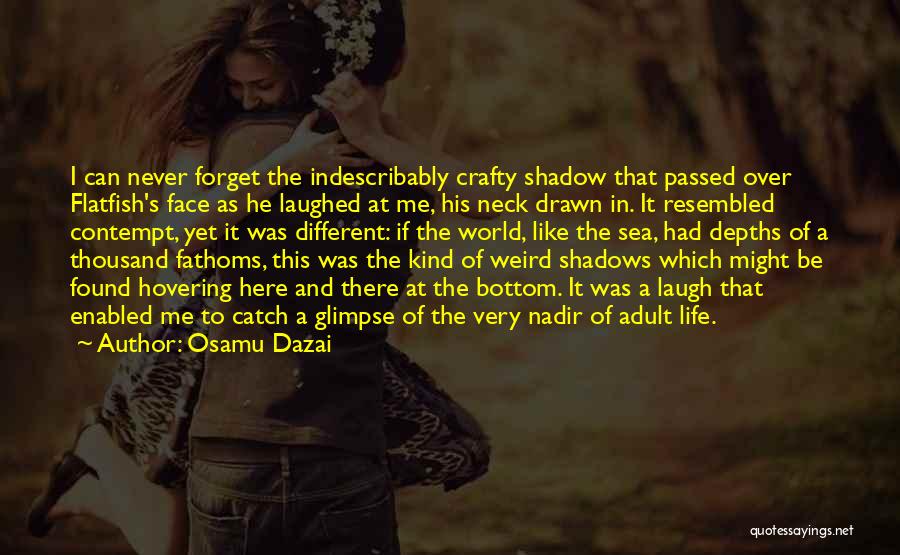 Depths Of Life Quotes By Osamu Dazai