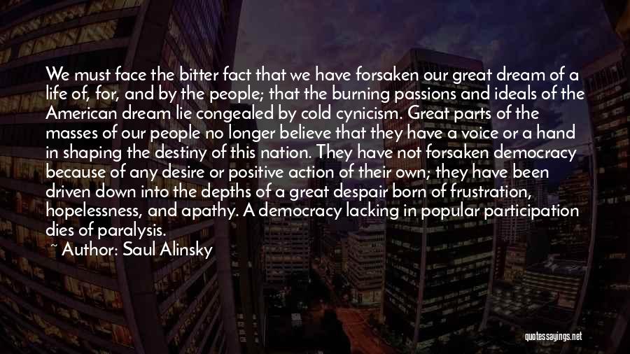 Depths Of Life Quotes By Saul Alinsky