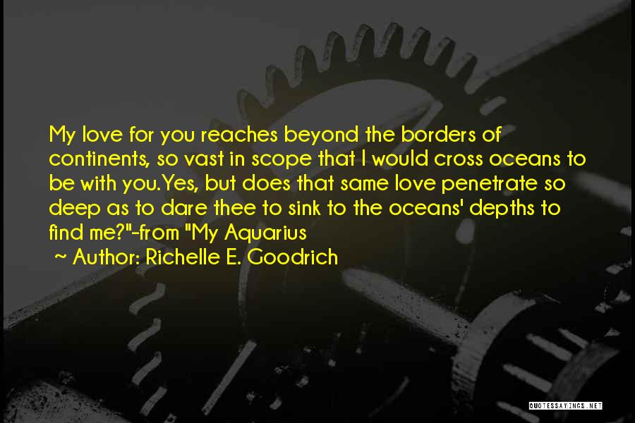 Depths Of Love Quotes By Richelle E. Goodrich