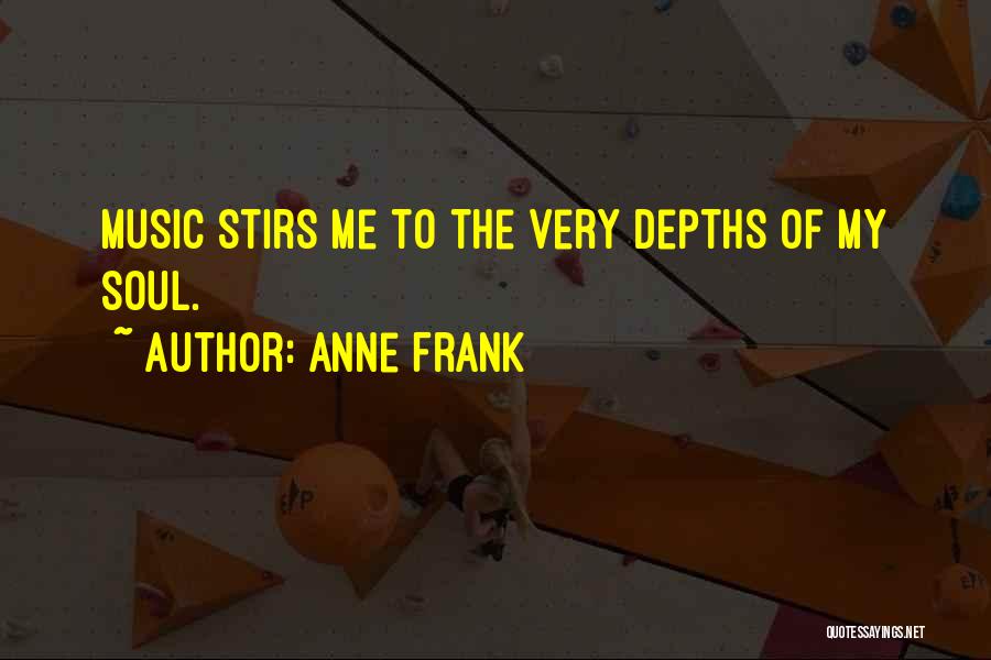 Depths Of Soul Quotes By Anne Frank