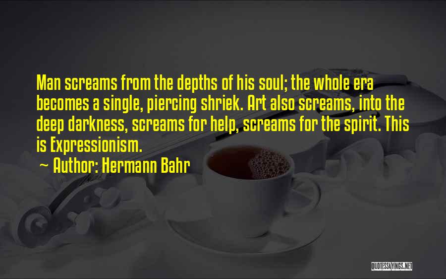 Depths Of Soul Quotes By Hermann Bahr