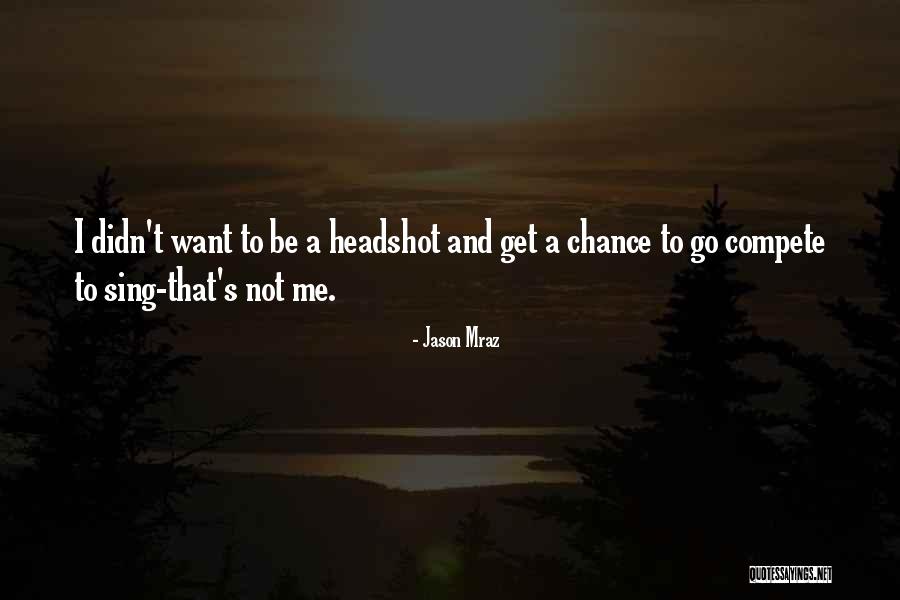 Depugh Gardens Quotes By Jason Mraz