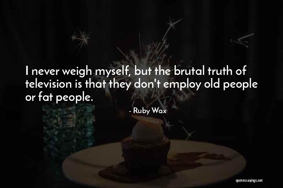 Depugh Quotes By Ruby Wax Depugh Quotes By Ruby Wax