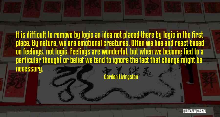 Depuis Toujours Quotes By Gordon Livingston Depuis Toujours Quotes By Gordon Livingston