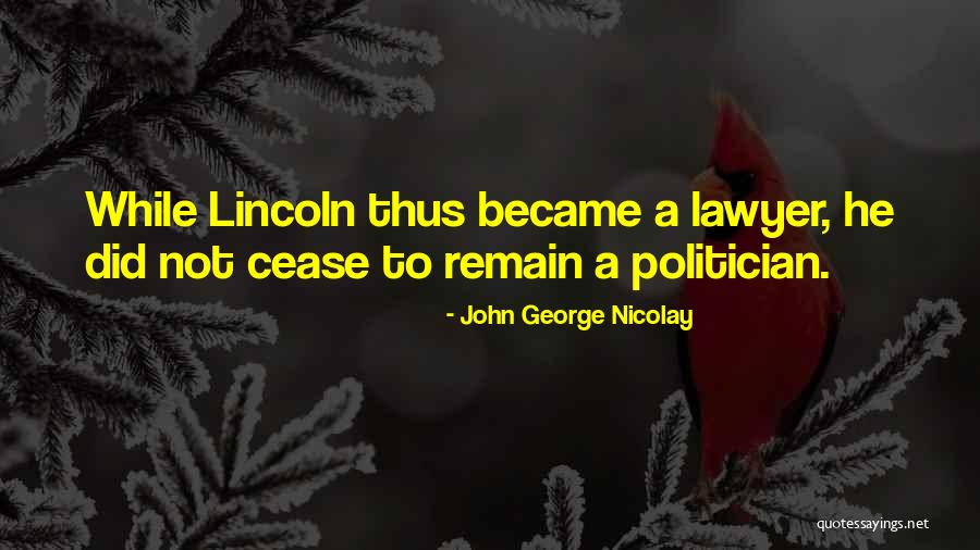 Deputy Parrish Quotes By John George Nicolay Deputy Parrish Quotes By John George Nicolay