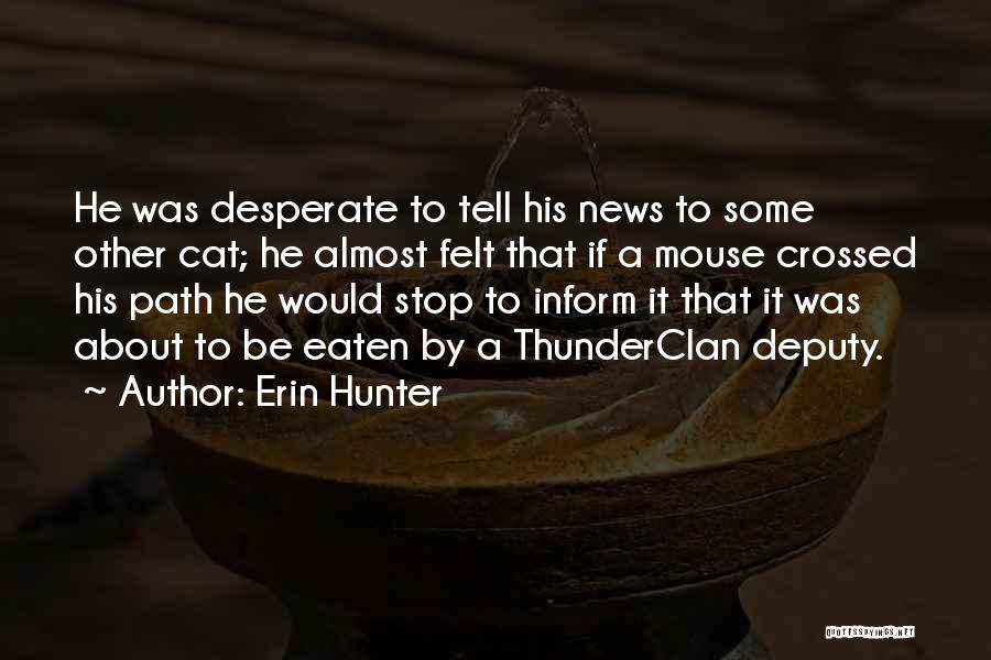 Deputy Quotes By Erin Hunter