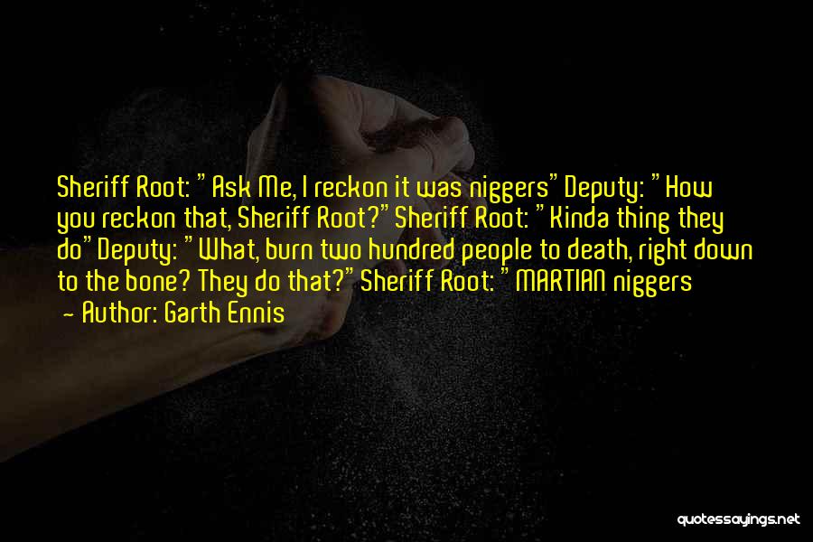 Deputy Quotes By Garth Ennis