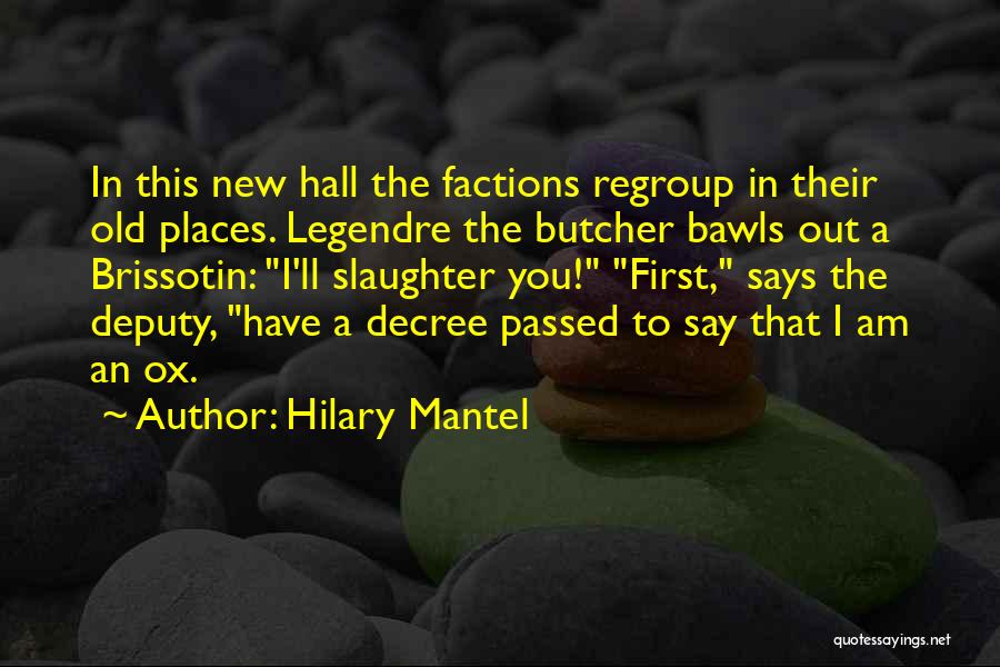 Deputy Quotes By Hilary Mantel