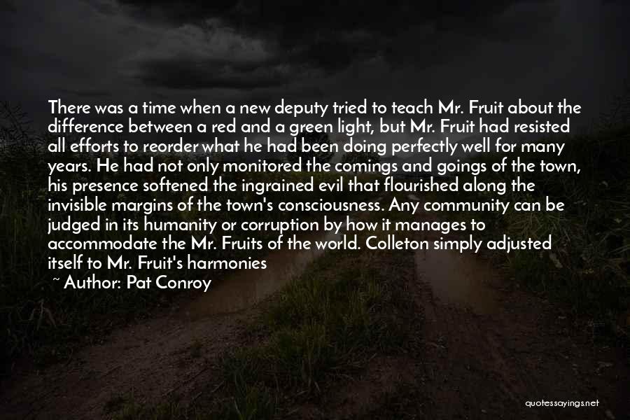 Deputy Quotes By Pat Conroy