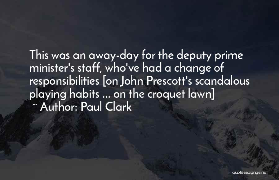 Deputy Quotes By Paul Clark