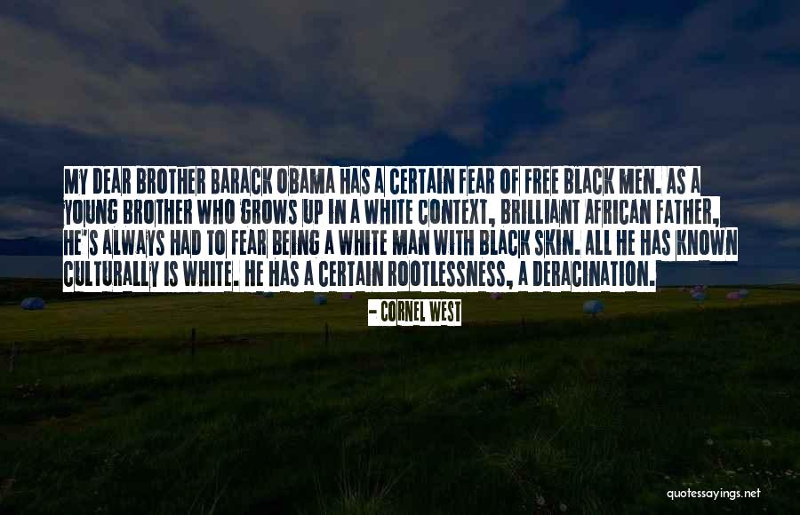 Deracination Quotes By Cornel West Deracination Quotes By Cornel West