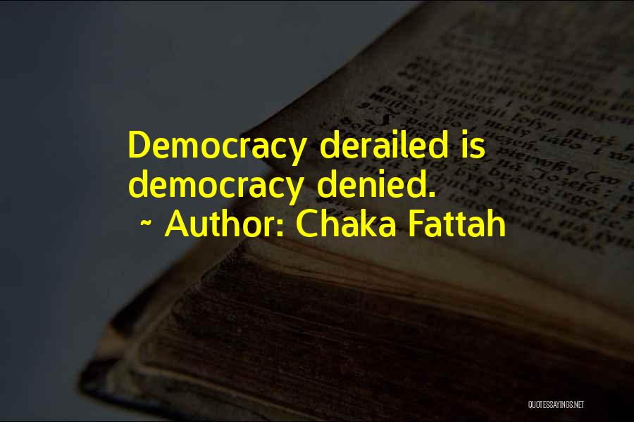 Derailed Quotes By Chaka Fattah