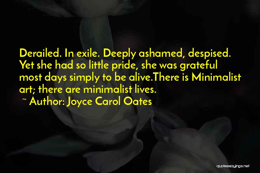 Derailed Quotes By Joyce Carol Oates