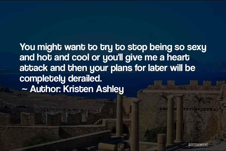Derailed Quotes By Kristen Ashley