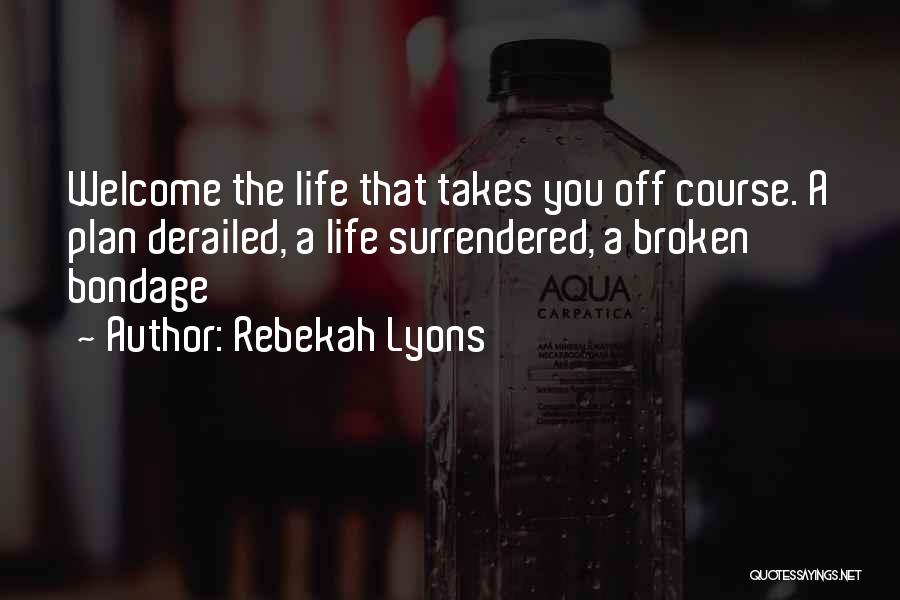 Derailed Quotes By Rebekah Lyons