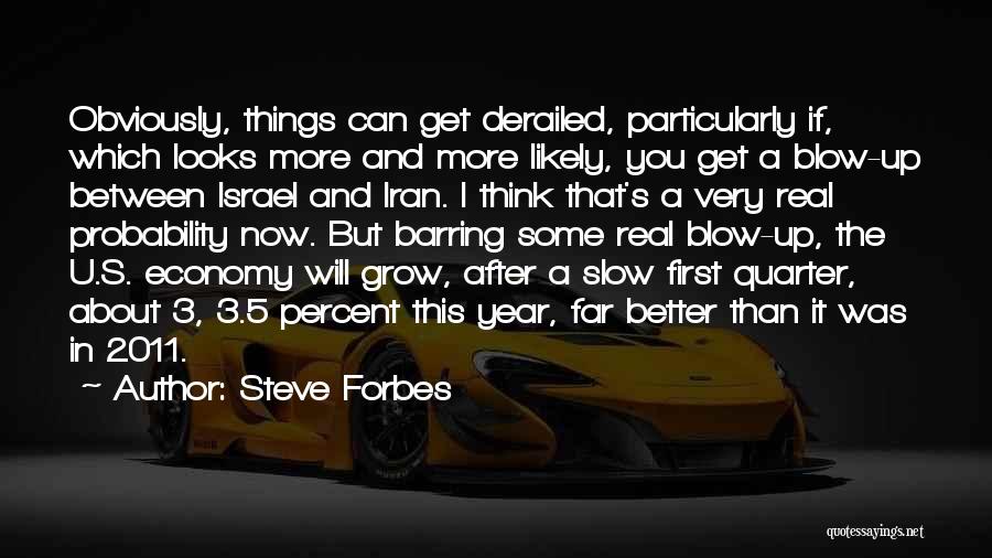 Derailed Quotes By Steve Forbes