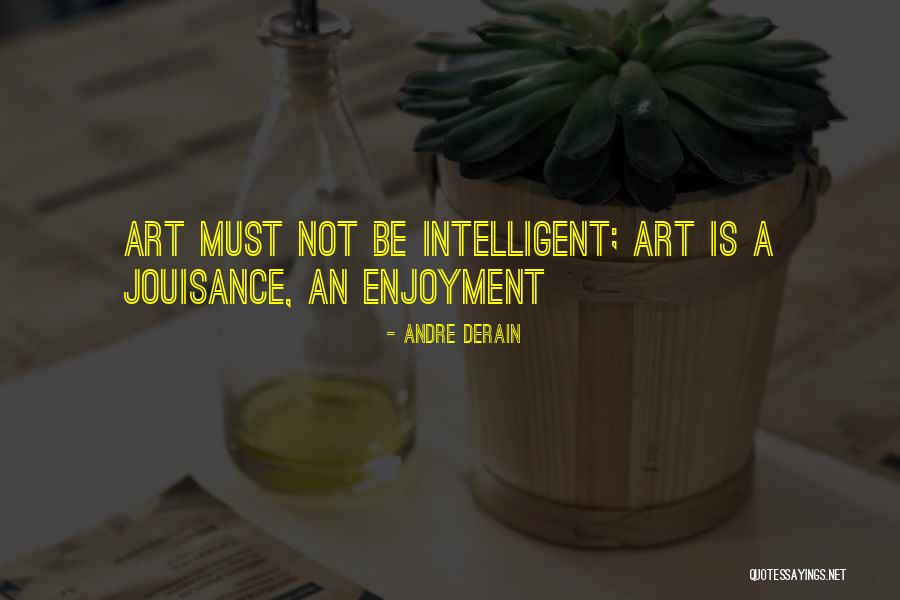 Derain Quotes By Andre Derain Derain Quotes By Andre Derain
