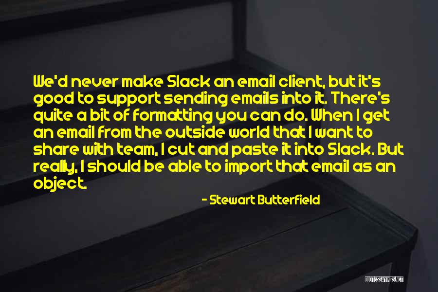Derajat Simbol Quotes By Stewart Butterfield Derajat Simbol Quotes By Stewart Butterfield