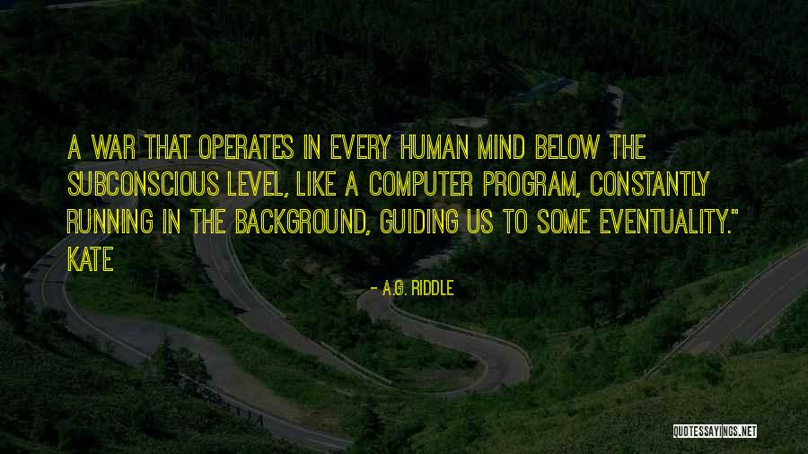 Derale Quotes By A.G. Riddle Derale Quotes By A.G. Riddle