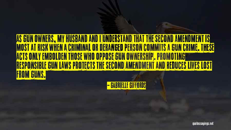 Deranged Criminal Quotes By Gabrielle Giffords